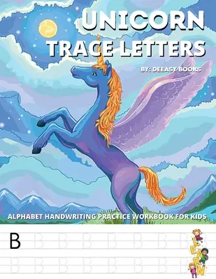 Unicorn Trace Letters-Alphabet Hand Writing Practice Work Book pentru copii: Vârsta 4-7 - Unicorn Trace Letters-Alphabet Hand Writing Practice Work Book For Kids: Age 4-7