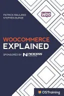 WooCommerce Explained: Ghidul dumneavoastră pas cu pas pentru WooCommerce - WooCommerce Explained: Your Step-by-Step Guide to WooCommerce