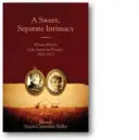 A Sweet, Separate Intimacy: Femeile scriitoare de la frontiera americană, 1800-1922 - A Sweet, Separate Intimacy: Women Writers of the American Frontier, 1800-1922