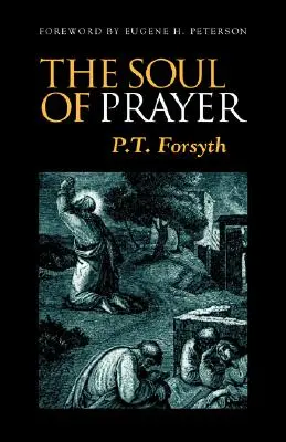 Sufletul rugăciunii - The Soul of Prayer