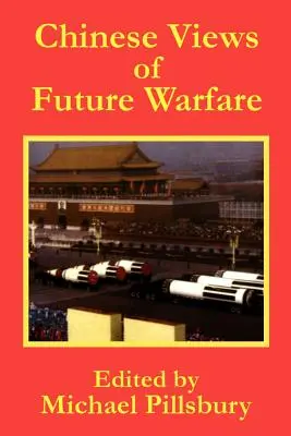 Perspectivele chineze asupra războiului viitorului - Chinese Views of Future Warfare