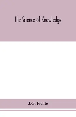 Știința cunoașterii - The science of knowledge