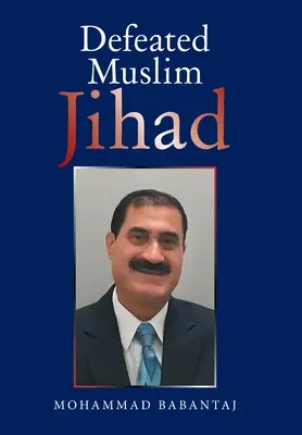 Jihadul musulman învins - Defeated Muslim Jihad