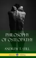 Filosofia osteopatiei (Hardcover) - Philosophy of Osteopathy (Hardcover)