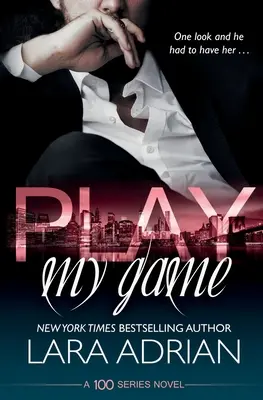 Joacă jocul meu: O romanță de sine stătătoare din seria 100 - Play My Game: A 100 Series Standalone Romance