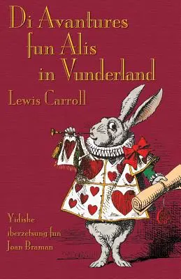 Di Avantures fun Alis in Vunderland: Aventurile lui Alice în Țara Minunilor în idiș - Di Avantures fun Alis in Vunderland: Alice's Adventures in Wonderland in Yiddish