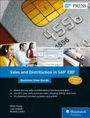 Vânzări și distribuție în SAP Erp: Ghidul utilizatorului de afaceri - Sales and Distribution in SAP Erp: Business User Guide