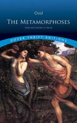 Metamorfozele: Povestiri alese în versuri - The Metamorphoses: Selected Stories in Verse