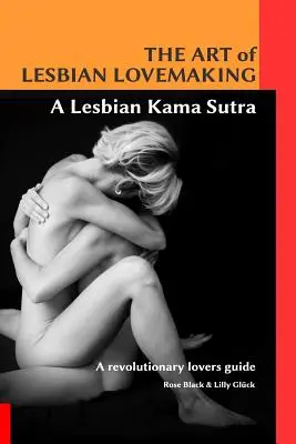 Arta amorului lesbian o Kama Sutra lesbiană - The Art of Lesbian Lovemaking a Lesbian Kama Sutra