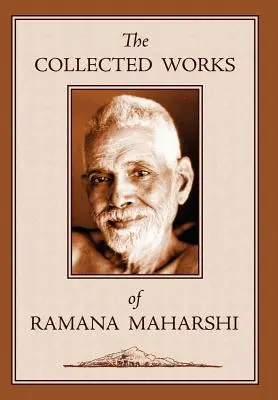 Operele colecționate ale lui Ramana Maharshi - The Collected Works of Ramana Maharshi