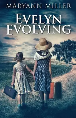 Evelyn Evolving: Un roman al vieții reale - Evelyn Evolving: A Novel Of Real Life
