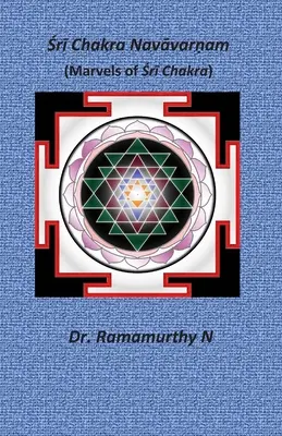 Śrī Chakra Navāvarṇam: Minunile lui Śrī Chakra - Śrī Chakra Navāvarṇam: Marvels of Śrī Chakra