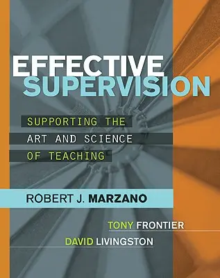 Supravegherea eficientă: Sprijinirea artei și științei predării - Effective Supervision: Supporting the Art and Science of Teaching