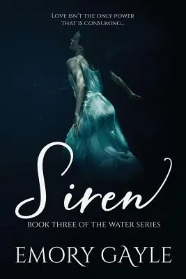 Sirenă: Cartea a treia din seria Water - Siren: Book Three of the Water Series