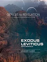 De la Geneză la Apocalipsă: Exodul, Leviticul Ghidul conducătorului: O explorare cuprinzătoare a Bibliei verset cu verset - Genesis to Revelation: Exodus, Leviticus Leader Guide: A Comprehensive Verse-By-Verse Exploration of the Bible