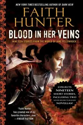 Sânge în venele ei: Nouăsprezece povestiri din lumea lui Jane Yellowrock - Blood in Her Veins: Nineteen Stories from the World of Jane Yellowrock