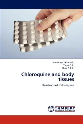 Clorochina și țesuturile corporale - Chloroquine and Body Tissues