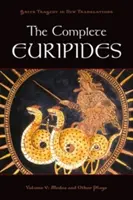 The Complete Euripides: Volumul V: Medeea și alte piese - The Complete Euripides: Volume V: Medea and Other Plays