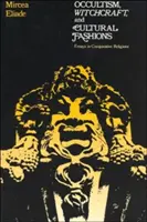 Ocultism, vrăjitorie și modă culturală: Eseuri în religia comparată - Occultism, Witchcraft, and Cultural Fashions: Essays in Comparative Religion