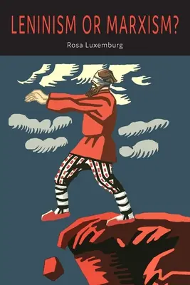 Leninism sau marxism? - Leninism or Marxism?