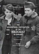 Enciclopedia geografică a Holocaustului din Ungaria - The Geographical Encyclopedia of the Holocaust in Hungary