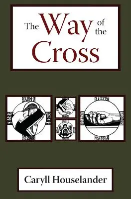Calea Crucii (The Way of the Cross) - The Way of the Cross