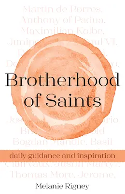 Frăția sfinților: Îndrumare și inspirație zilnică - Brotherhood of Saints: Daily Guidance and Inspiration