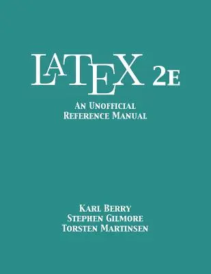 LaTeX 2e: Un manual de referință neoficial - LaTeX 2e: An Unofficial Reference Manual