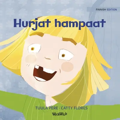 Hurjat hampaat: Ediția în limba finlandeză a cărții Terrific Teeth - Hurjat hampaat: Finnish Edition of Terrific Teeth
