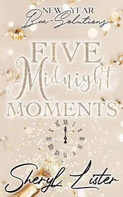 Cinci momente la miezul nopții: Soluții de Anul Nou - Five Midnight Moments: New Year Bae-Solutions