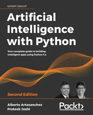 Inteligența artificială cu Python - Ediția a doua - Artificial Intelligence with Python - Second Edition