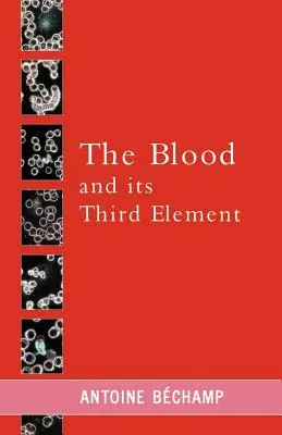 Sângele și al treilea element al acestuia - The Blood and its Third Element