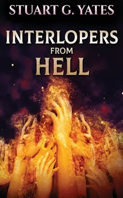 Interlopi din iad - Interlopers From Hell