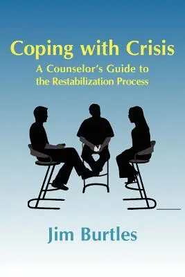 Coping with Crisis: A Counselor's Guide to the Restabilization Process: Ajutând oamenii să depășească efectele traumatice ale unei crize majore, T - Coping with Crisis: A Counselor's Guide to the Restabilization Process: Helping People Overcome the Traumatic Effects of a Major Crisis, T