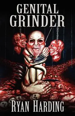 Măcinătorul genital - Genital Grinder