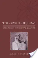 Evanghelia lui Iuda: Într-o noapte cu Iuda Iscarioteanul - The Gospel of Judas: On a Night with Judas Iscariot