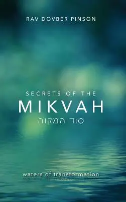 Secretele Mikvah-ului: Apele transformării - Secrets of the Mikvah: Waters of Transformation