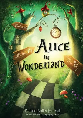 Alice în Țara Minunilor Bullet Journal cu puncte: Medium A5 - 5.83X8.27 - Alice in Wonderland Dotted Bullet Journal: Medium A5 - 5.83X8.27