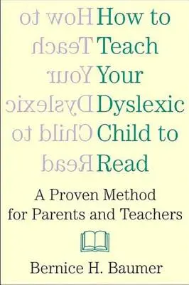 Cum să-ți înveți copilul dislexic - How to Teach Your Dyslexic Chi