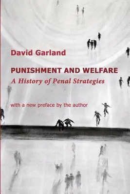 Pedeapsă și bunăstare: O istorie a strategiilor penale - Punishment and Welfare: A History of Penal Strategies