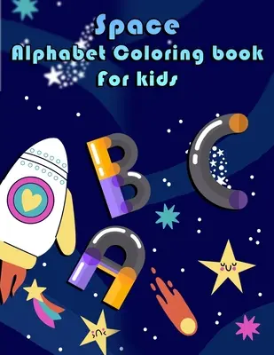 Carte de colorat cu alfabetul spațiului pentru copii - Space Alphabet Coloring Book for Kids