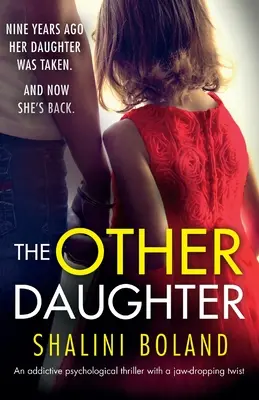 The Other Daughter: Un thriller psihologic captivant cu o răsturnare de situație uluitoare - The Other Daughter: An addictive psychological thriller with a jaw-dropping twist