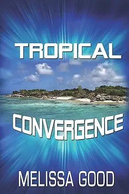 Convergență tropicală - Tropical Convergence