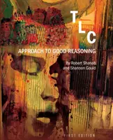 TLC: Abordarea raționamentului bun - TLC: Approach to Good Reasoning