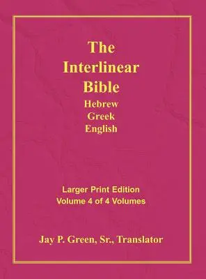 Biblia interlineară ebraică greacă în engleză-PR-FL/OE/KJV Large Print Volume 4 - Interlinear Hebrew Greek English Bible-PR-FL/OE/KJV Large Print Volume 4