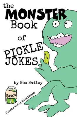 Cartea monștrilor cu glume despre murături (The Monster Book of Pickle Jokes) - The Monster Book of Pickle Jokes