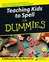Învățarea copiilor la ortografie pentru manechine - Teaching Kids to Spell for Dummies