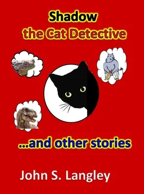 Shadow the Cat Detective și alte povestiri - Shadow the Cat Detective & Other Stories