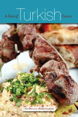 A Taste of Turkish Cuisine (Gustul bucătăriei turcești) - A Taste of Turkish Cuisine