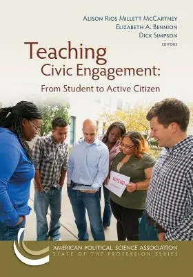 Predarea implicării civice: De la student la cetățean activ - Teaching Civic Engagement: From Student to Active Citizen